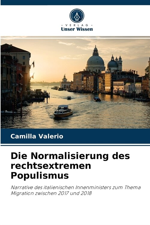 Die Normalisierung des rechtsextremen Populismus (Paperback)