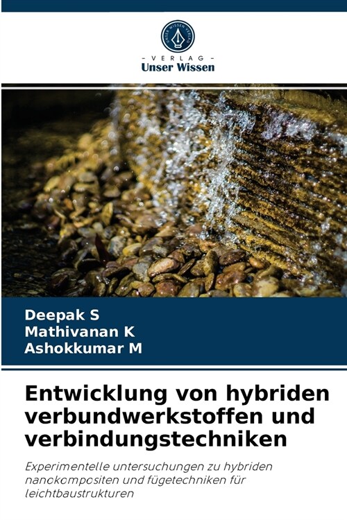 Entwicklung von hybriden verbundwerkstoffen und verbindungstechniken (Paperback)