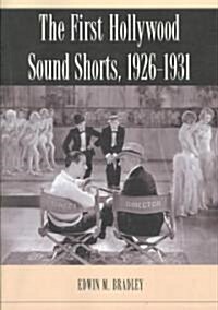 The First Hollywood Sound Shorts, 1926-1931 (Paperback)