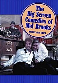 The Big Screen Comedies of Mel Brooks (Paperback)