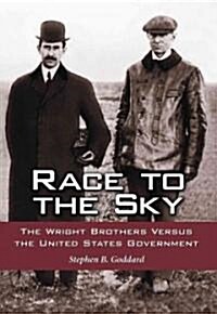 Race to the Sky: The Wright Brothers Versus the United States Government (Paperback)