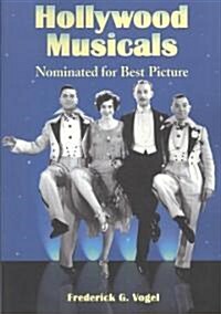Hollywood Musicals Nominated for Best Picture (Paperback)
