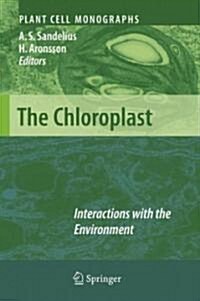 The Chloroplast: Interactions with the Environment (Hardcover, 2009)