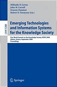 Emerging Technologies and Information Systems for the Knowledge Society: First World Summit on the Knowledge Society, Wsks 2008, Athens, Greece, Septe (Paperback, 2008)