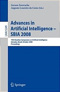 Advances in Artificial Intelligence - Sbia 2008: 19th Brazilian Symposium on Artificial Intelligence, Salvador, Brazil, October 26-30, 2008 (Paperback)