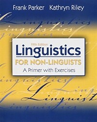 Linguistics for non-linguists : a primer with exercises 5th ed