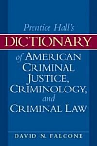 Dictionary of American Criminal Justice, Criminology and Law (Paperback, 2)