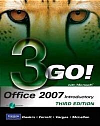 Go! with Microsoft Office 2007 Introductory (Paperback, 3, Revised)