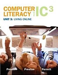 Computer Literacy for IC3 Unit 3 (Paperback, Spiral)