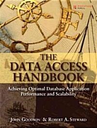 The Data Access Handbook: Achieving Optimal Database Application Performance and Scalability (Paperback)