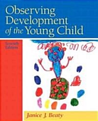 Observing Development of the Young Child (Paperback, 7th)