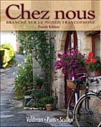 Chez Nous: Branche Sur le Monde Francophone (Hardcover, 4th)