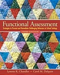 Functional Assessment: Strategies to Prevent and Remediate Challenging Behavior in School Settings (Paperback, 3rd)