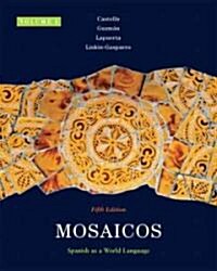 Mosaicos, Volume 2: Spanish as a World Language (Paperback, 5)