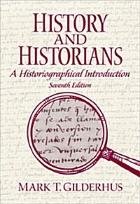 History and Historians: A Historiographical Introduction (Paperback, 7)