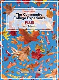 The Community College Experience, Plus (Paperback, 2nd)