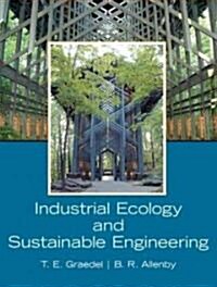 Industrial Ecology and Sustainable Engineering (Hardcover)