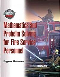 Mathematics and Problem Solving for Fire Service Personnel Management (Paperback, 1st)