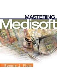 Mastering Medisoft [With CDROM] (Paperback)