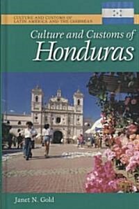 Culture and Customs of Honduras (Hardcover)