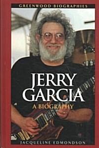 Jerry Garcia: A Biography (Hardcover)