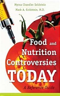 Food and Nutrition Controversies Today: A Reference Guide (Hardcover, New)