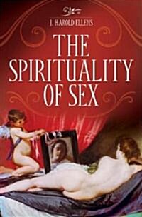 The Spirituality of Sex (Hardcover)