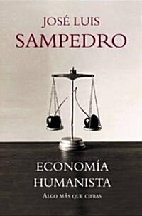 Economia humanista/ Humanist Economy (Hardcover)