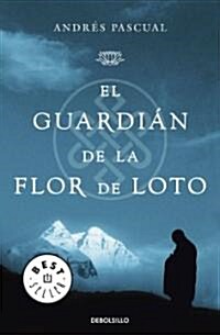 El guardian de la flor de loto/ The Lotus Flower Guardian (Paperback)