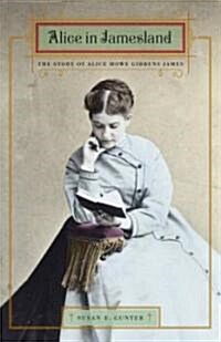 Alice in Jamesland: The Story of Alice Howe Gibbens James (Hardcover)