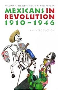 Mexicans in Revolution, 1910-1946: An Introduction (Paperback)