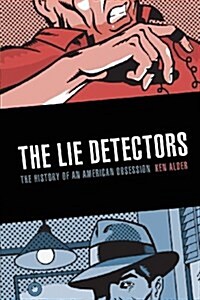 The Lie Detectors: The History of an American Obsession (Paperback)