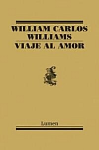 Viaje al amor/ Journey to Love (Paperback, Translation)