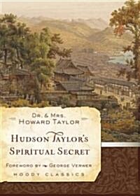 Hudson Taylors Spiritual Secret (Paperback)