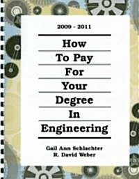 How to Pay for Your Degree in Engineering 2009-2011 (Paperback, Spiral)
