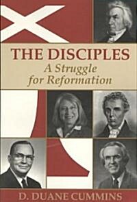 The Disciples: A Struggle for Reformation (Paperback)