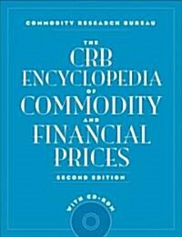 The CRB Encyclopedia of Commodity and Financial Prices [With CDROM] (Hardcover, 2009)