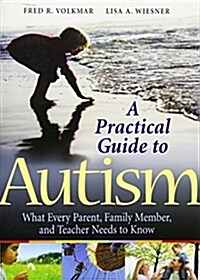 [중고] A Practical Guide to Autism: What Every Parent, Family Member, and Teacher Needs to Know (Paperback)