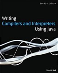 Writing Compilers and Interpreters: A Software Engineering Approach (Paperback, 3)