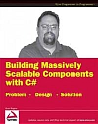Building Massively Scalable Components With C# (Paperback)