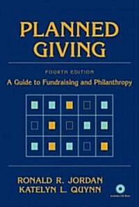 Planned Giving: A Guide to Fundraising and Philanthropy [With CDROM] (Hardcover, 4)