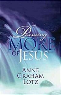 Pursuing More of Jesus (Paperback, CSM)