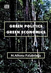 Green Politics, Green Economics (Hardcover)