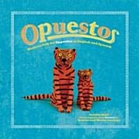 Opuestos: Mexican Folk Art Opposites in English and Spanish (Hardcover)