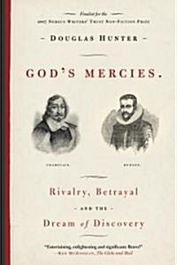 Gods Mercies: Rivalry, Betrayal, and the Dream of Discovery (Paperback)