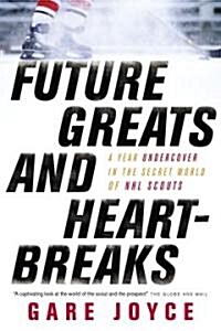 Future Greats and Heartbreaks (Paperback)