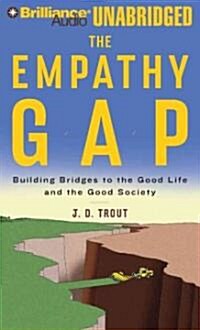 The Empathy Gap: Building Bridges to the Good Life and the Good Society (Audio CD)