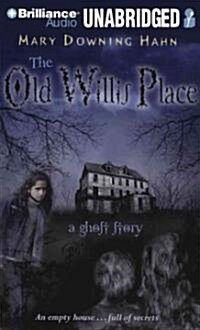 The Old Willis Place: A Ghost Story (MP3 CD)