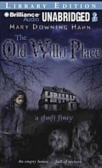 The Old Willis Place: A Ghost Story (MP3 CD, Library)