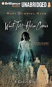 Wait Till Helen Comes: A Ghost Story (Audio CD)
